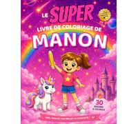 Le SUPER livre de coloriage de Manon: 30 pages à colorier - Collection Colorie ton prénom