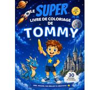 Le SUPER livre de coloriage de Tommy: 30 pages à colorier - Collection Colorie ton prénom