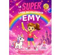 Le SUPER livre de coloriage d'Emy: 30 pages à colorier - Collection Colorie ton prénom