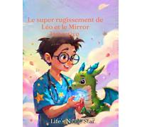 Le super rugissement de Léo et le Mirror Detective (Pädagogisch wertvoll für Praxen und Familien)