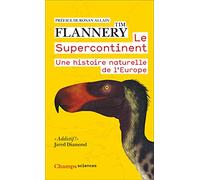 Le Supercontinent: Une histoire naturelle de l’Europe