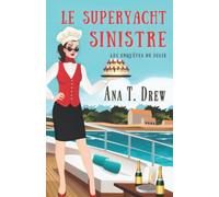 Le superyacht sinistre: Un polar cosy et feel-good (Les enquêtes de Julie)