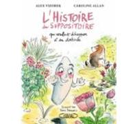 Le Suppositoire Qui Voulait Echapper A Son Destin