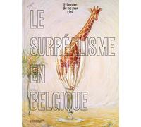 Le surréalisme en Belgique: Histoire de ne pas rire