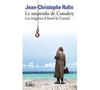 Le suspendu de Conakry: Les enigmes d`Aurel le Consul