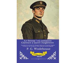 Le Swoop ! ou comment Clarence a sauvé l'Angleterre Timeless Classics