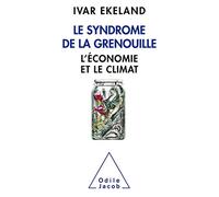 Le syndrome de la grenouille: L'économie et le climat