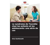 Le syndrome de Tourette chez les enfants et les adolescents: une série de cas