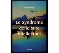 Le Syndrome Déficitaire Intellectuel (ebook)
