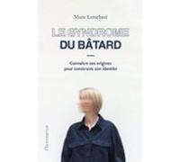 Le Syndrome Du Bâtard (ebook)