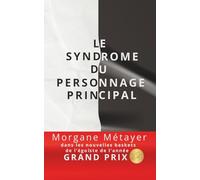 Le syndrome du personnage principal: Moi je, je et je ...