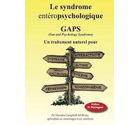 Le syndrome entéropsychologique GAPS (Gut and Psychology Syndrome)