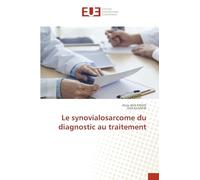 Le synovialosarcome du diagnostic au traitement
