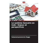 Le système bancaire en Inde : Enjeux et perspectives