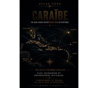 LE SYSTÈME CARAÏBE: Ce que vous voyez n'est pas le système (ATLAS CORE)