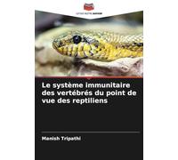 Le système immunitaire des vertébrés du point de vue des reptiliens