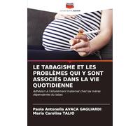 LE TABAGISME ET LES PROBLÈMES QUI Y SONT ASSOCIÉS DANS LA VIE QUOTIDIENNE: Adhésion à l'allaitement maternel chez les mères dépendantes du tabac