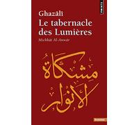 Le Tabernacle des lumières: Michkât Al-Anwâr (Points Sagesses)