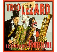 Le Tango des Fratellini / Trio Lézard