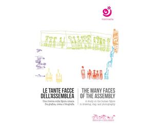 Le tante facce dell'assemblea. Una ricerca sulla figura umana fra grafica, creta e fotografia-The many faces of the assembly. A study on the human figure in drawing, clay, and photography. DVD
