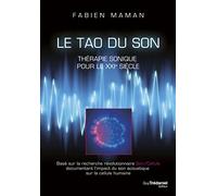 Le Tao du Son: Thérapie sonique pour le XXIe siècle
