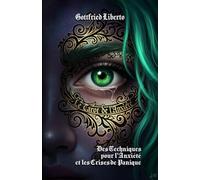 Le Tarot de l'Anxiété: Des Techniques pour l'Anxiété et les Crises de Panique: 13 (The Mage's Treasure Chest)