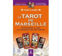 Le Tarot de Marseille: Apprendre à lire le message des 26 cartes
