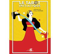 Le tarot initiatique: Avec 78 cartes