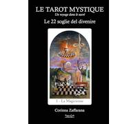 Le tarot mystique. Le 22 soglie del divenire
