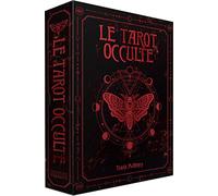 Le tarot occulte: Le guide pratique avec 78 cartes