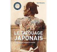 Le tatouage japonais. Significations, formes et motifs