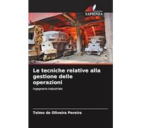 Le tecniche relative alla gestione delle operazioni: Ingegneria industriale