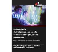 Le tecnologie dell'informazione e della comunicazione (TIC) nella formazione: Da parte dei professionisti dell'istruzione: Nuovi insegnanti