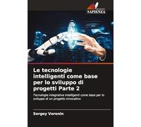 Le tecnologie intelligenti come base per lo sviluppo di progetti Parte 2