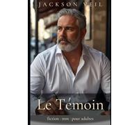 Le Témoin: 5 (Jackson Veil - La collection)
