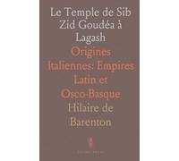 Le Temple de Sib Zid Goudéa à Lagash: Origines Italiennes: Empires Latin et Osco-Basque