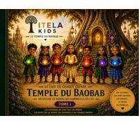Le Temple du Baobab: Tome 1 - Bienvenue au Temple du Baobab