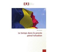 Le temps dans le procès pénal tchadien