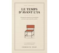 LE TEMPS D'AVANT L'IA