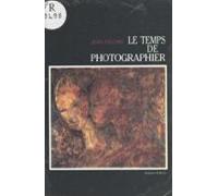 Le Temps De Photographier (ebook)