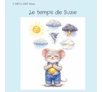Le temps de Suzie: Une tempête émotionnelle (Albums jeunesse)