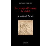 Le temps découvre la vérité: Actualité du Bernin
