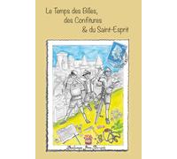 Le Temps des Billes, des Confitures et du Saint-Esprit