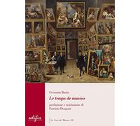 Le temps des musées (Le voci del museo)