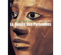 Le Temps des Pyramides: De la Préhistoire aux Hyksos (1560 avant Jésus-Christ)