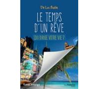 Le Temps Dun Rêve - Roman Initiatique (ebook)
