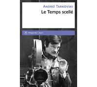 Le Temps scellé: De L'Enfance d'Ivan au Sacrifice