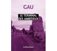 Le Terminal Des Ambitieux (ebook)
