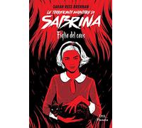 Le terrificanti avventure di Sabrina. Figlia del caos