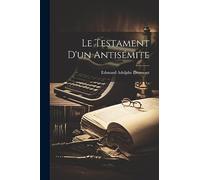 Le Testament D'un Antisémite